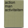 Action Man activiteiten door Onbekend