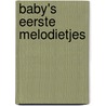 Baby's eerste melodietjes by Unknown