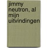 Jimmy Neutron, al mijn uitvindingen by Unknown