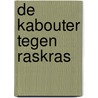 De kabouter tegen Raskras by Unknown