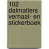 102 Dalmatiers verhaal- en stickerboek door Onbekend