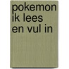 Pokemon ik lees en vul in door Onbekend