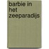 Barbie in het zeeparadijs