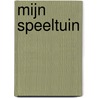 Mijn speeltuin by R. van het Hof