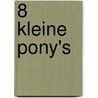 8 Kleine pony's door Onbekend