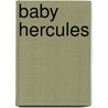 Baby Hercules door Onbekend