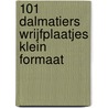 101 Dalmatiers wrijfplaatjes klein formaat by Unknown