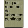 Het jaar rond met de kabouters Puntinga door S. Postel