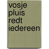 Vosje Pluis redt iedereen by M. Rainaud