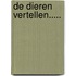 De dieren vertellen.....