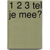 1 2 3 tel je mee? door M. Rainaud