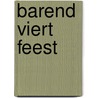 Barend viert feest by C. Busquets