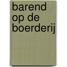 Barend op de boerderij by C. Busquets