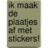 Ik maak de plaatjes af met stickers!