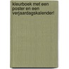 KLEURBOEK MET EEN POSTER EN EEN VERJAARDAGSKALENDER! door Onbekend