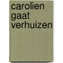 Carolien gaat verhuizen