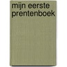 Mijn eerste prentenboek door S. Michelet