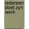Iedereen doet zyn werk door Tromme