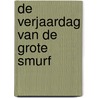 De verjaardag van de grote smurf by Imps