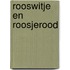 Rooswitje en roosjerood