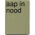 Aap in nood