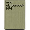 Hallo telefoonboek 3476-1 door Onbekend