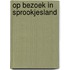 Op bezoek in sprookjesland