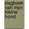 Dagboek van myn kleine hond by Raimon