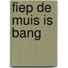 Fiep de muis is bang by Rainaud