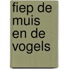 Fiep de muis en de vogels door Rainaud