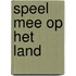 Speel mee op het land