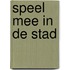 Speel mee in de stad