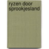 Ryzen door sprookjesland by Spitzers