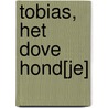 Tobias, het dove hond[je] door A. Scheepmans