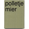 Polletje mier by Busquets