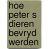 Hoe peter s dieren bevryd werden by Busquets