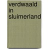 Verdwaald in sluimerland by Robert Cowley