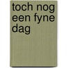 Toch nog een fyne dag door Valeriane