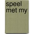 Speel met my