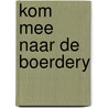 Kom mee naar de boerdery door Couronne