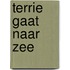 Terrie gaat naar zee