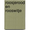 Roosjerood en rooswitje door Lagarde