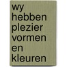 Wy hebben plezier vormen en kleuren door Johnston