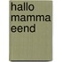 Hallo mamma eend