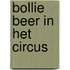 Bollie beer in het circus