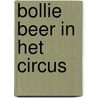 Bollie beer in het circus door Kincaid