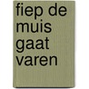 Fiep de muis gaat varen door Rainaud
