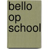 Bello op school door Lagarde