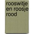 Rooswitje en roosje rood
