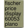 Fischer price display 60053 plano by Unknown